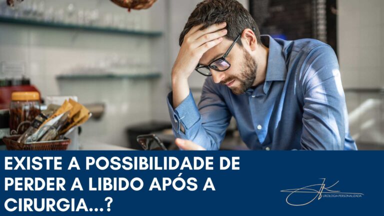 Existe a possibilidade de perder a libido ou o desejo sexual após a cirurgia para o crescimento da próstata (hiperplasia benigna da próstata)?